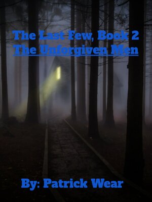 cover image of The Last Few Book 2: The Unforgiven Men